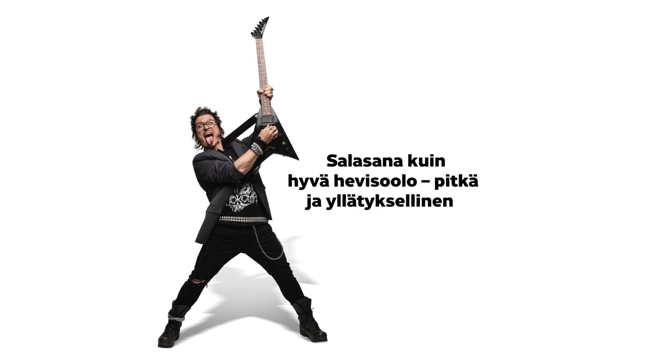 Kitaraansa antaumuksella vonguttava heavy-muusikko muistuttaa, että “salasana on kuin hyvä hevisoolo - pitkä ja yllätyksellinen”.