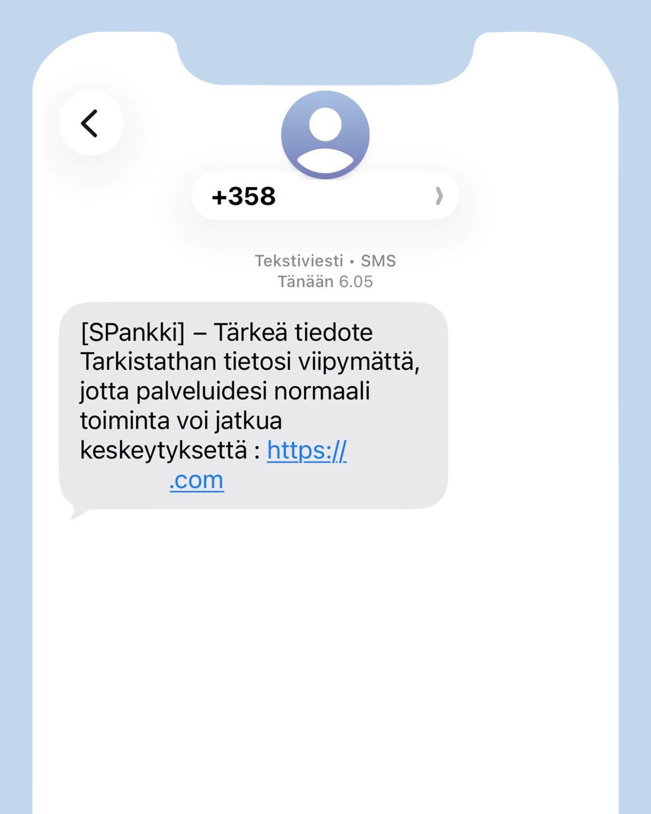 Kuvankaappaus S-Pankin nimissä lähetetystä huijaustekstiviestistä. Viestissä väitetään, että vastaanottajalle olisi tärkeä tiedote S-Pankin sivuilla. Viestissä olevasta verkko-osoitteesta voi huomata, ettei kyseessä ole S-Pankin oikea verkko-osoite.
