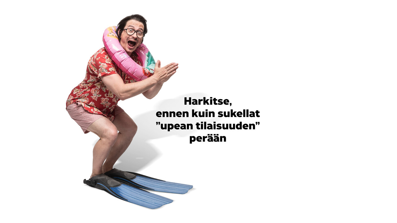 Kesämies (Kari Ketonen) uimavarusteissa innokkaana hyppäämään altaaseen. Teksti: "Upea tilaisuus"? Harkitse ennen kuin sukellat perään.