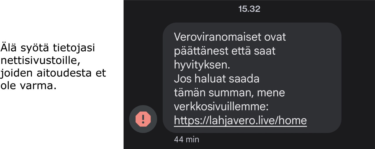 Huijausviesti: Veronviranomaiset ovat päättäneet että saat hyvityksen. Jos haluat saada tämän summan mene verkkosivuillemme: linkki