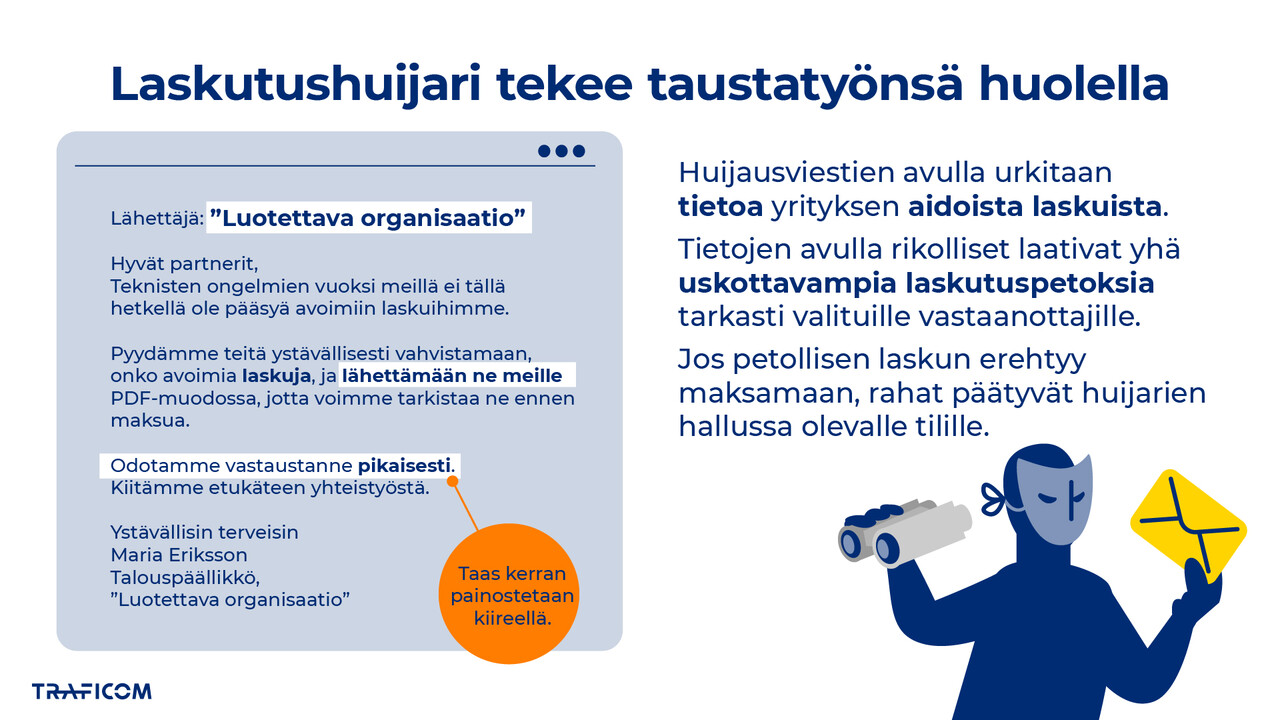 Laskutushuijauksissa on hoputettu vastaanottajaa lähettämään organisaatioiden avoimia laskuja rikollisten nähtäväksi.